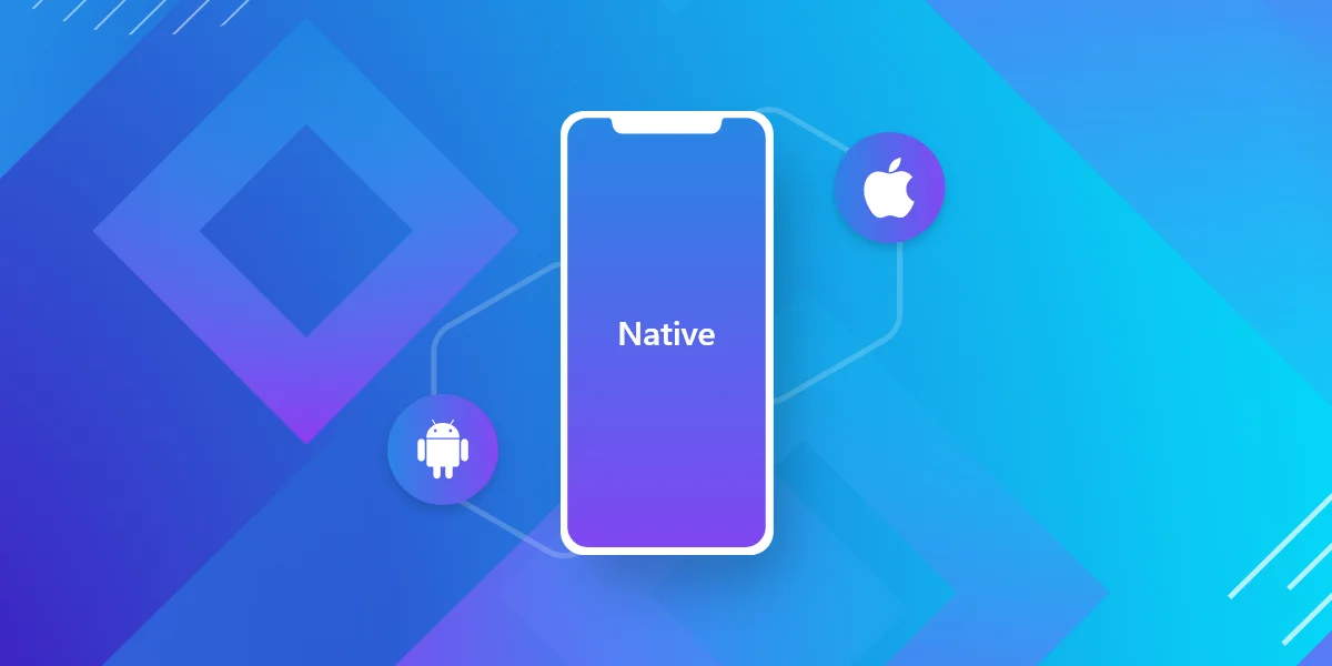 Native Mobile Apps